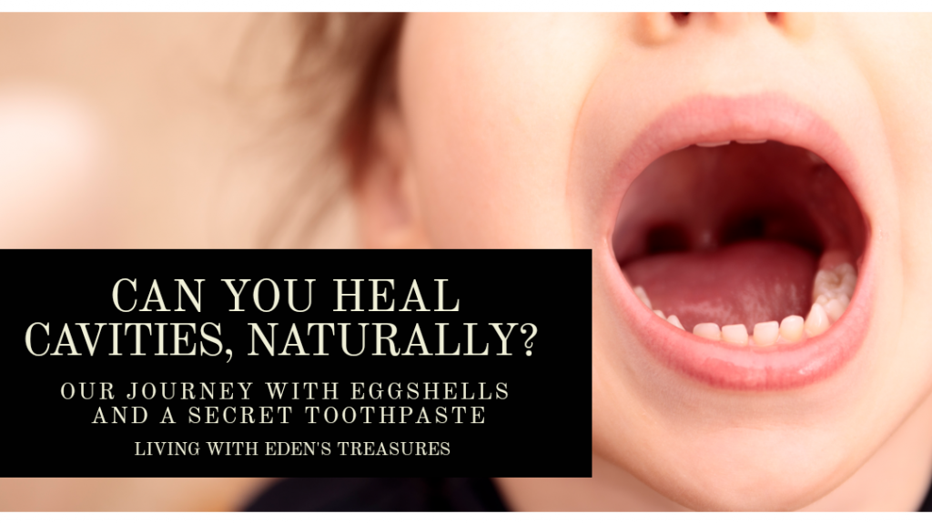 Can You Heal Cavities, Naturally? Part 1